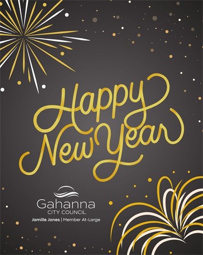 Graphic reading “Happy New Year” in gold script with stylized gold and white fireworks on a dark background, featuring the Gahanna City Council logo and the text “Jamille Jones | Member At-Large” at the bottom.